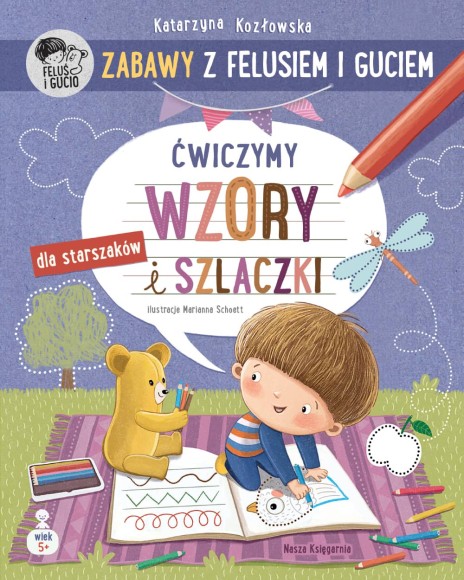 Zeszyt Zabawy z Felusiem i Guciem Ćwiczymy wzory i szlaczki Nasza Księgarnia